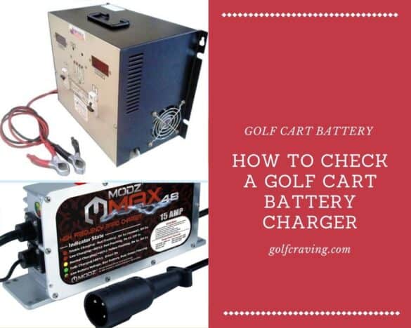 how-to-check-a-golf-cart-battery-charger-all-steps-explained