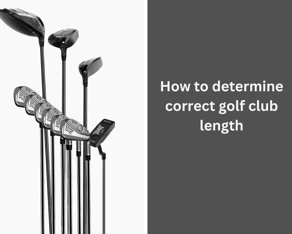 how to determine correct golf club length