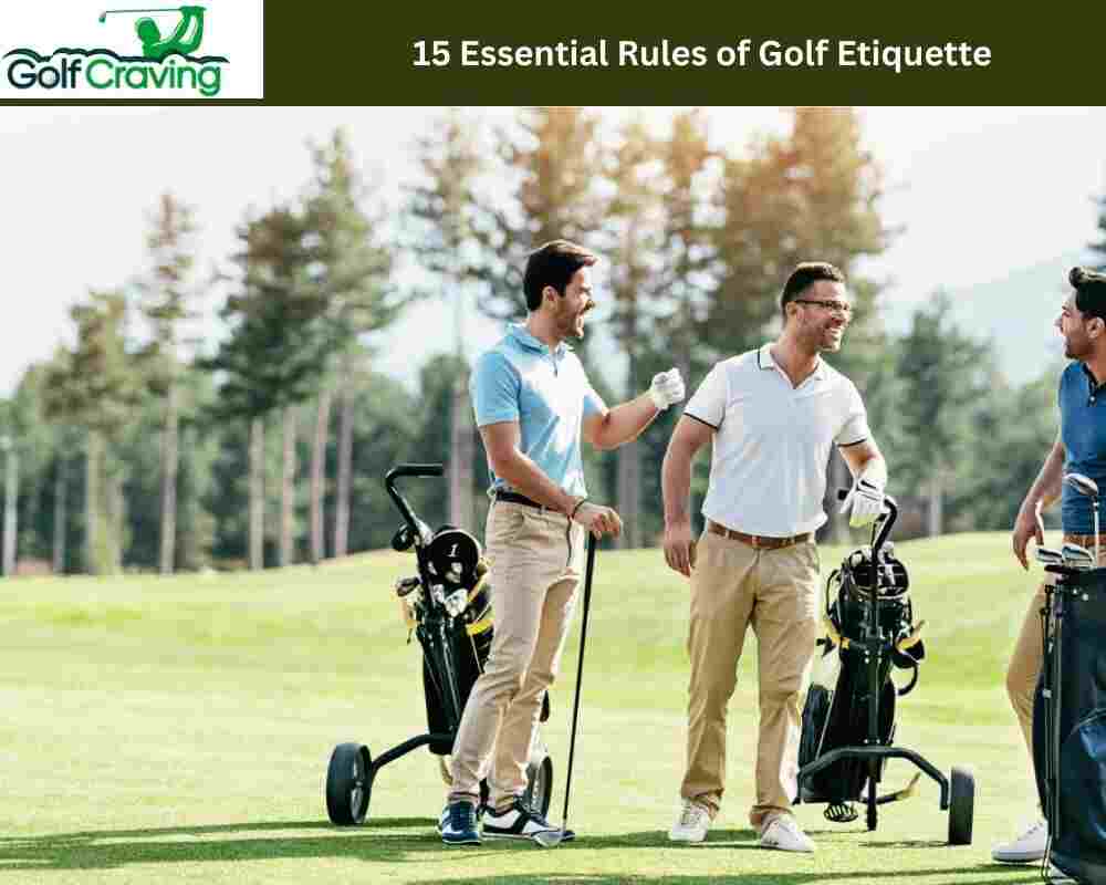 Essential Rules of Golf Etiquette